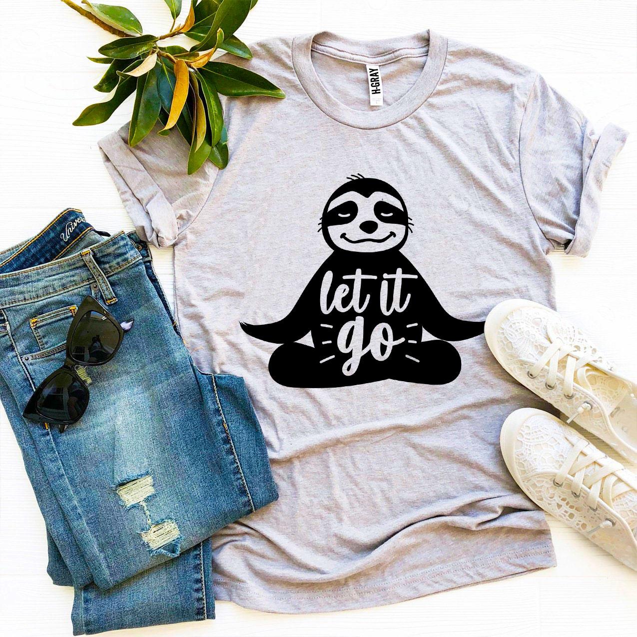 Let It Go T-shirt - Life's Fun Treasures