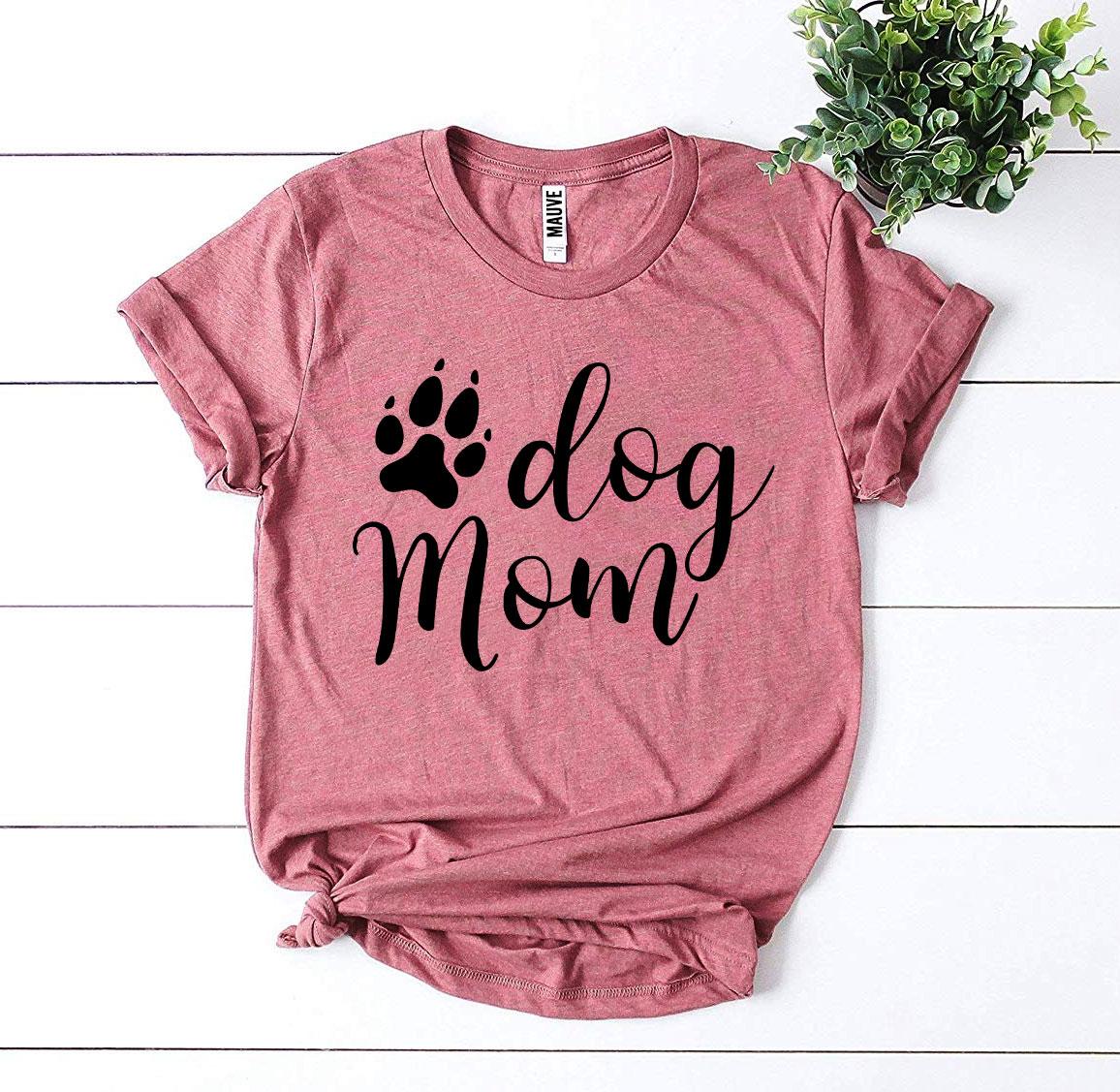 Dog Mom T-shirt - Life's Fun Treasures
