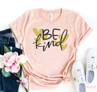 Be Kind T-shirt - Life's Fun Treasures
