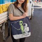 Funny Alien, Show Those Idiots I Exist Tote Bag - Life's Fun Treasures