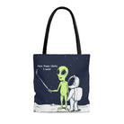 Funny Alien, Show Those Idiots I Exist Tote Bag - Life's Fun Treasures